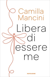 Libera di essere me - Librerie.coop Libera di essere me - Librerie.coop