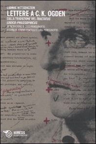 Lettere a C. K. Ogden. Sulla traduzione del «Tractatus logico-philosophicus» - Librerie.coop