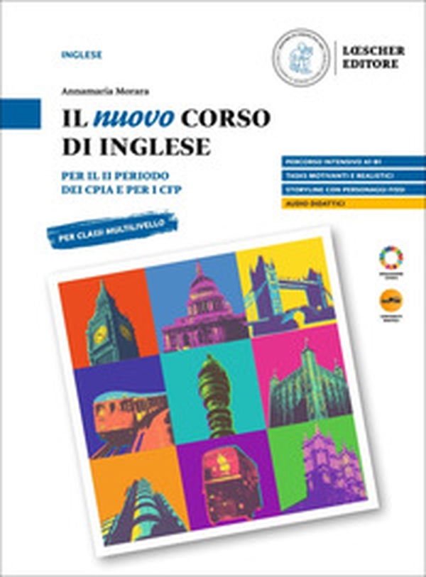 Il nuovo corso di inglese. Per il II periodo dei CPIA e per i CFP - Librerie.coop Il nuovo corso di inglese. Per il II periodo dei CPIA e per i CFP - Librerie.coop