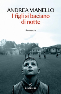 I figli si baciano di notte - Librerie.coop