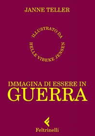 Immagina di essere in guerra - Librerie.coop Immagina di essere in guerra - Librerie.coop
