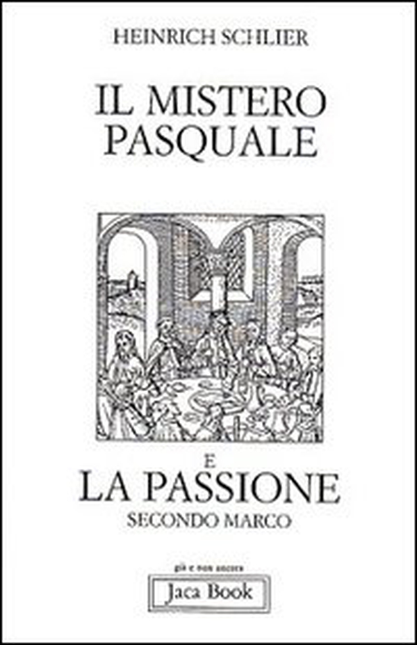 Il mistero pasquale e la Passione secondo Marco - Librerie.coop