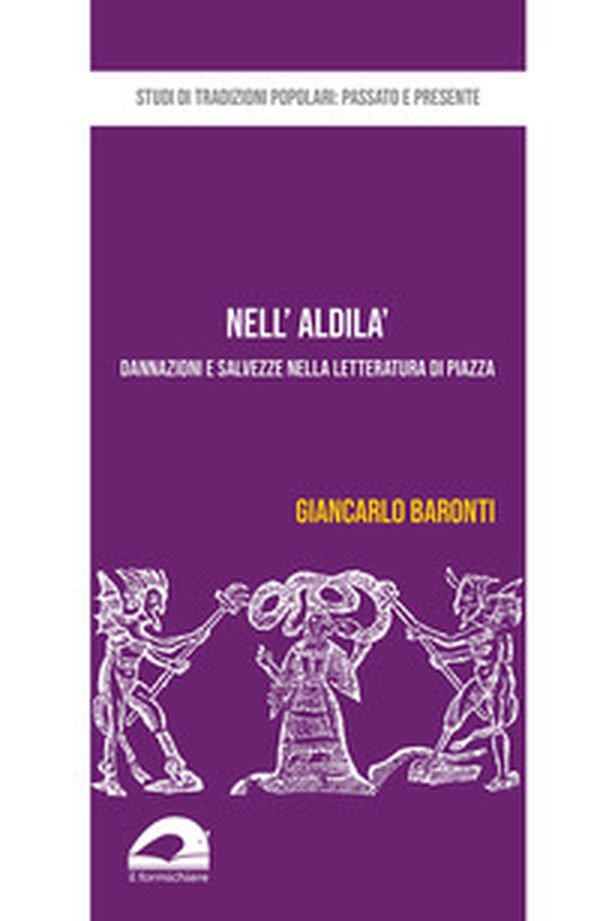 Nell'aldilà. Dannazioni e salvezze nella letteratura di piazza - Librerie.coop Nell'aldilà. Dannazioni e salvezze nella letteratura di piazza - Librerie.coop