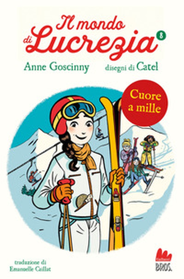 Cuore a mille. Il mondo di Lucrezia - Vol. 8 - Librerie.coop