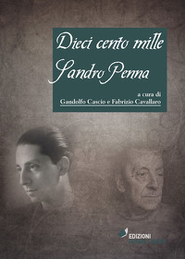 Dieci cento mille Sandro Penna. Florilegio per un poeta - Librerie.coop Dieci cento mille Sandro Penna. Florilegio per un poeta - Librerie.coop