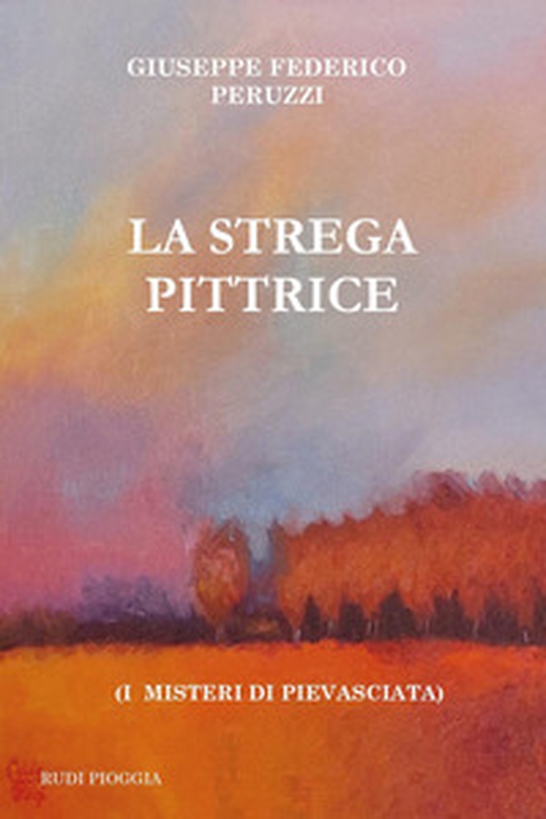 La strega pittrice. (I misteri di Pievasciata) - Librerie.coop La strega pittrice. (I misteri di Pievasciata) - Librerie.coop