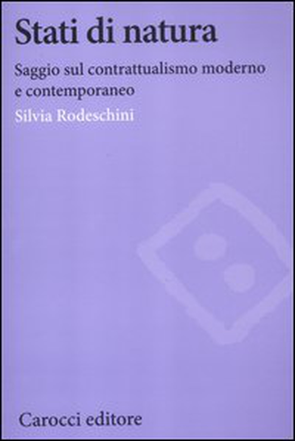 Stati di natura. Saggi sul contrattualismo moderno e contemporaneo - Librerie.coop Stati di natura. Saggi sul contrattualismo moderno e contemporaneo - Librerie.coop