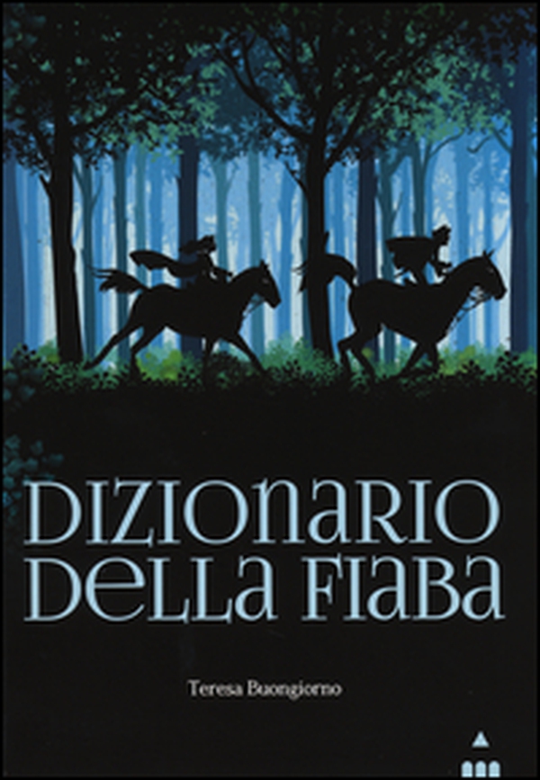 Dizionario della fiaba - Librerie.coop Dizionario della fiaba - Librerie.coop