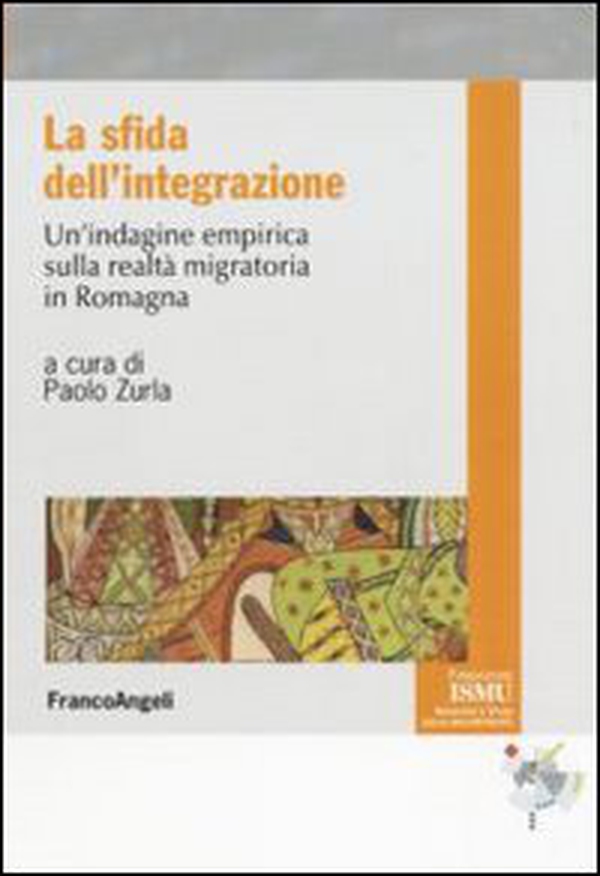 La sfida dell'integrazione. Un'indagine empirica sulla realtà migratoria in Romagna - Librerie.coop La sfida dell'integrazione. Un'indagine empirica sulla realtà migratoria in Romagna - Librerie.coop
