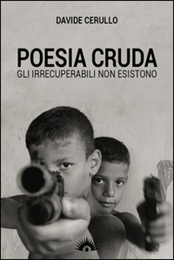 Poesia cruda. Gli irrecuperabili non esistono - Librerie.coop Poesia cruda. Gli irrecuperabili non esistono - Librerie.coop
