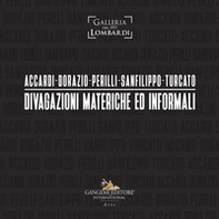 Accardi-Dorazio-Perilli-Sanfilippo-Turcato. Divagazioni materiche ed informali - Librerie.coop Accardi-Dorazio-Perilli-Sanfilippo-Turcato. Divagazioni materiche ed informali - Librerie.coop