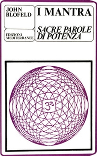 I mantra. Sacre parole di potenza - Librerie.coop