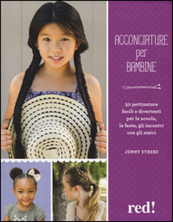 Acconciature per bambine - Librerie.coop Acconciature per bambine - Librerie.coop