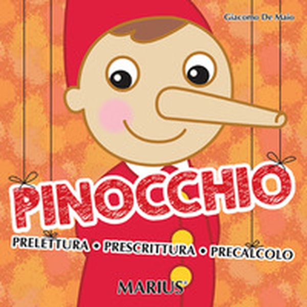 Pinocchio. Prelettura, prescrittura, precalcolo - Librerie.coop Pinocchio. Prelettura, prescrittura, precalcolo - Librerie.coop