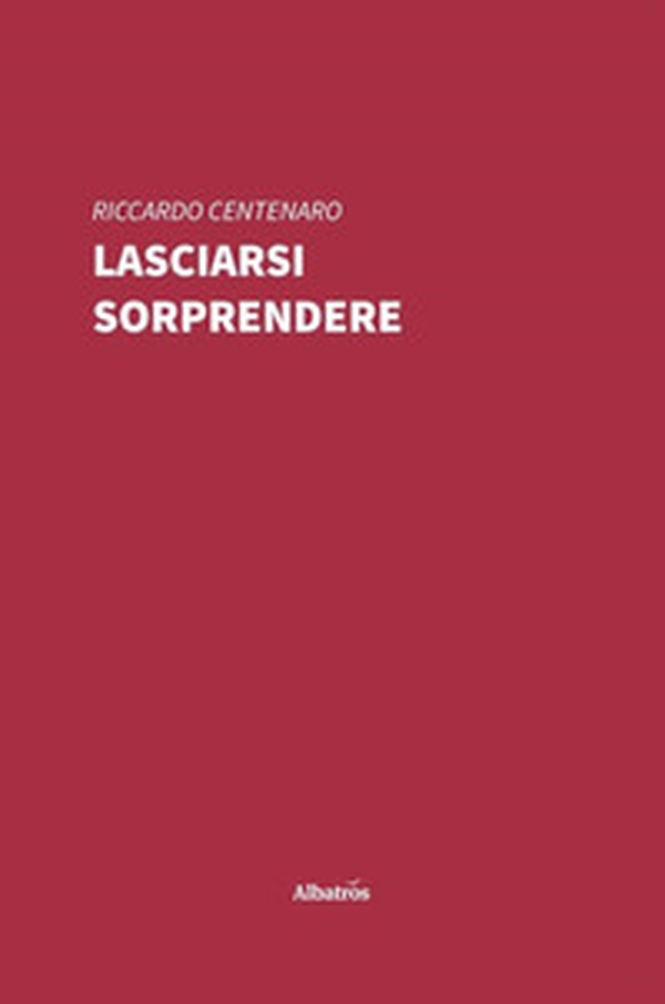 Lasciarsi sorprendere - Librerie.coop Lasciarsi sorprendere - Librerie.coop
