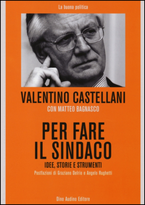 Per fare il sindaco. Idee, storie e strumenti - Librerie.coop Per fare il sindaco. Idee, storie e strumenti - Librerie.coop