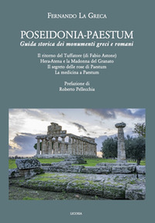 Poseidonia-Paestum. Guida storica dei monumenti greci e romani - Librerie.coop Poseidonia-Paestum. Guida storica dei monumenti greci e romani - Librerie.coop