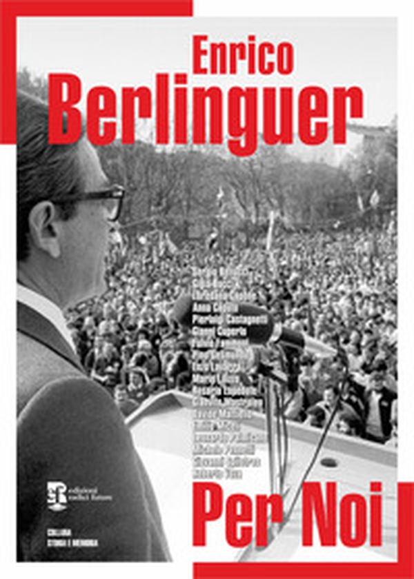 Enrico Berlinguer per noi - Librerie.coop Enrico Berlinguer per noi - Librerie.coop