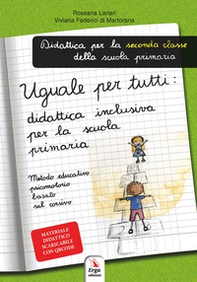 Uguale per tutti: didattica inclusiva per la primaria. Metodo educativo psicomotorio basato sul corsivo - Librerie.coop
