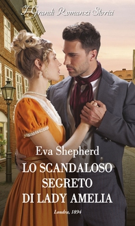 Lo scandaloso segreto di Lady Amelia - Librerie.coop
