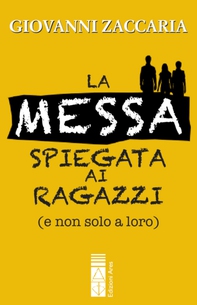 La Messa spiegata ai ragazzi - Librerie.coop La Messa spiegata ai ragazzi - Librerie.coop