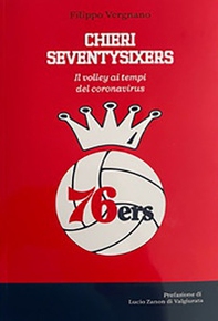 Chieri Seventysixers. Il volley ai tempi del coronavirus - Librerie.coop