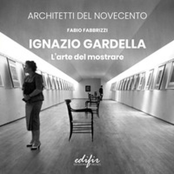 Ignazio Gardella. L'arte del mostrare - Librerie.coop Ignazio Gardella. L'arte del mostrare - Librerie.coop