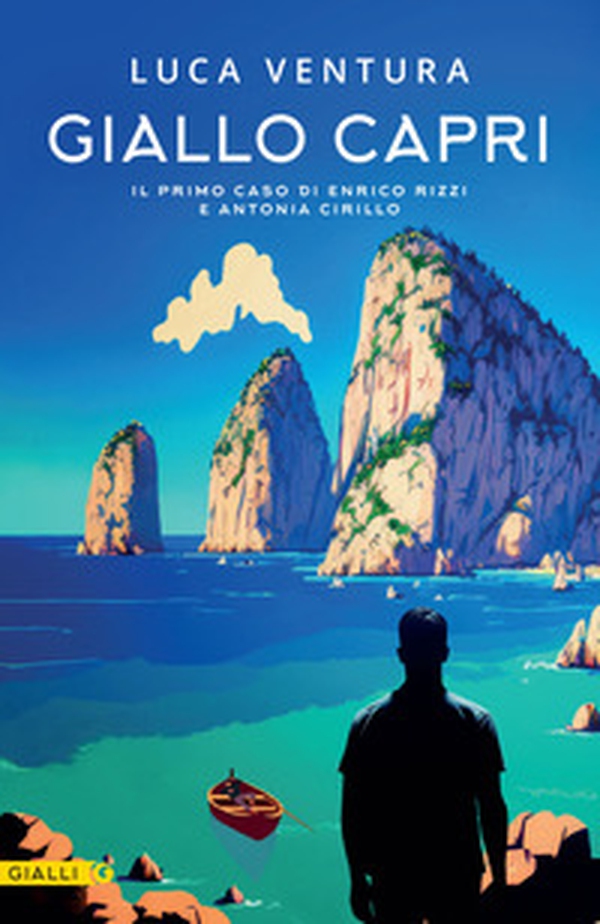 Giallo Capri. Il primo caso di Enrico Rizzi e Antonia Cirillo - Librerie.coop Giallo Capri. Il primo caso di Enrico Rizzi e Antonia Cirillo - Librerie.coop