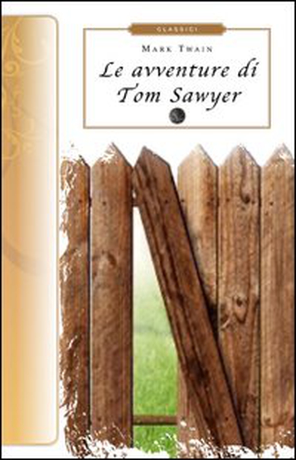 Le avventure di Tom Sawyer - Librerie.coop Le avventure di Tom Sawyer - Librerie.coop