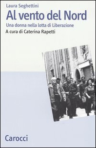 Al vento del Nord. Una donna nella lotta di Liberazione - Librerie.coop