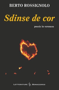 Sdinse de cor. Poesie in veronese - Librerie.coop