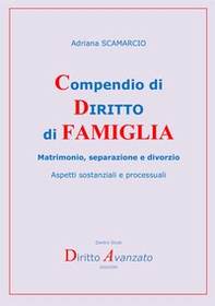 Compendio di diritto di famiglia. Matrimonio, separazione e divorzio. Aspetti sostanziali e processuali - Librerie.coop