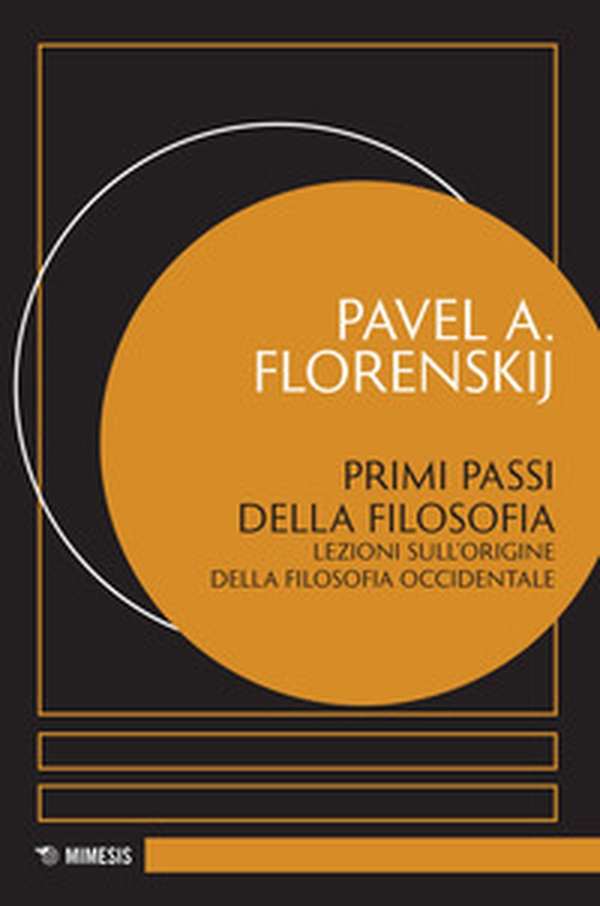 Primi passi della filosofia. Lezioni sull'origine della filosofia occidentale - Librerie.coop Primi passi della filosofia. Lezioni sull'origine della filosofia occidentale - Librerie.coop