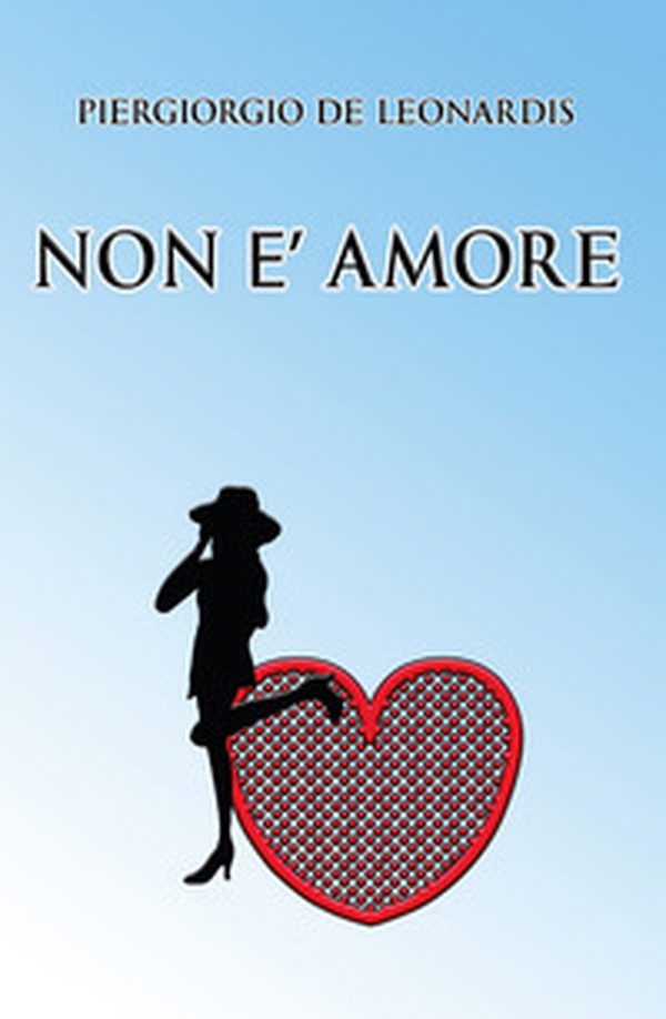 Non è amore - Librerie.coop Non è amore - Librerie.coop