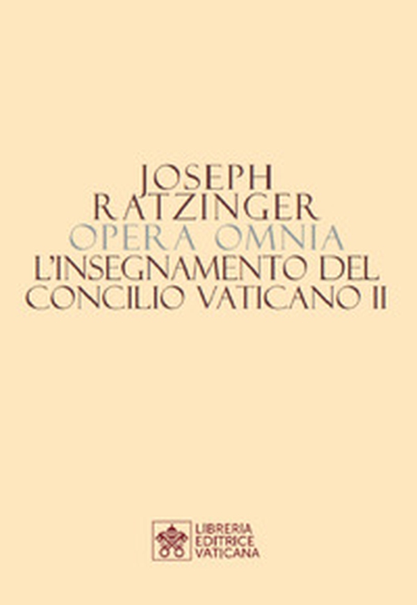 Opera omnia di Joseph Ratzinger - Librerie.coop Opera omnia di Joseph Ratzinger - Librerie.coop
