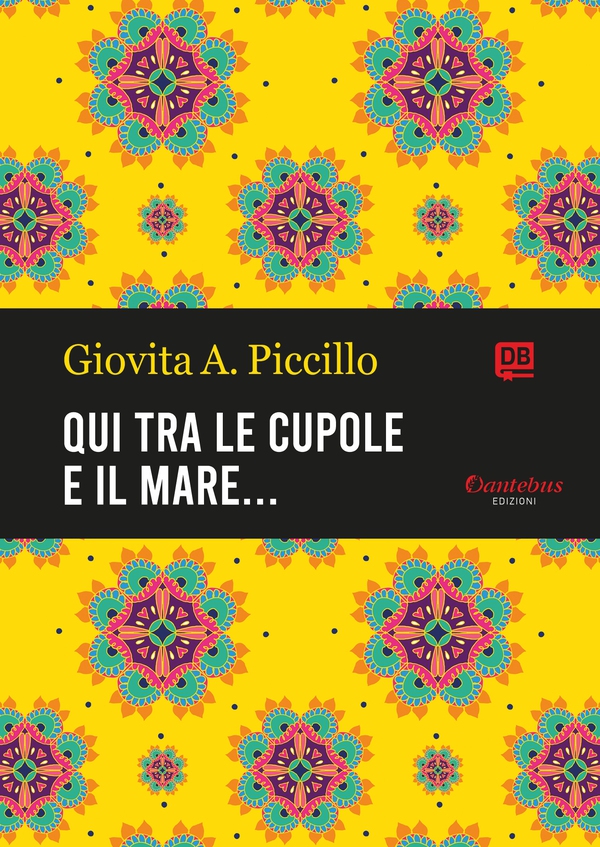 Qui tra le cupole e il mare… - Librerie.coop Qui tra le cupole e il mare… - Librerie.coop