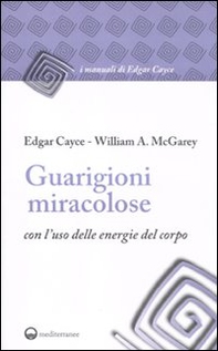 Guarigioni miracolose con l'uso delle energie del corpo - Librerie.coop Guarigioni miracolose con l'uso delle energie del corpo - Librerie.coop