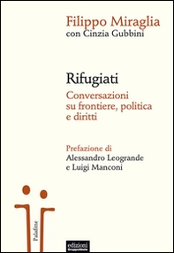Rifugiati. Conversazioni su frontiere, politica e diritti - Librerie.coop