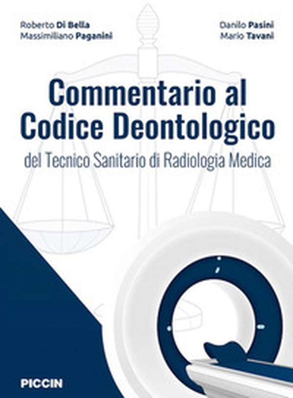 Commentario al codice deontologico del tecnico sanitario di radiologia medica - Librerie.coop