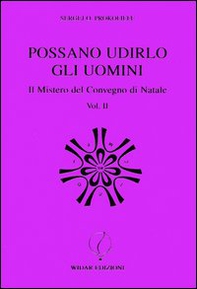Possano udirlo gli uomini. Il mistero del Convegno di Natale - Vol. 2 - Librerie.coop