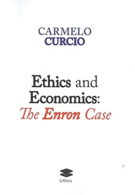 Ethics and Economics: The Enron Case - Librerie.coop
