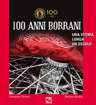 100 anni Borrani. Una storia lunga un secolo. Ediz. italiana e inglese - Librerie.coop