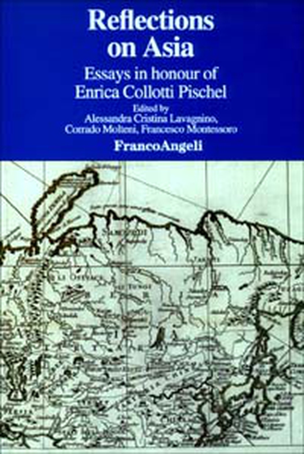 Reflections on Asia. Essays in honour of Enrica Collotti Pischel - Librerie.coop