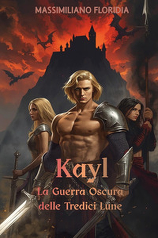 Kayl. La guerra oscura delle tredici lune - Librerie.coop