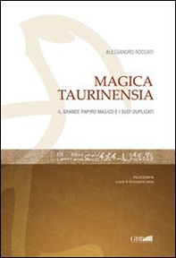 Magica Taurinensia. Il Libro magico e i suoi duplicati - Librerie.coop