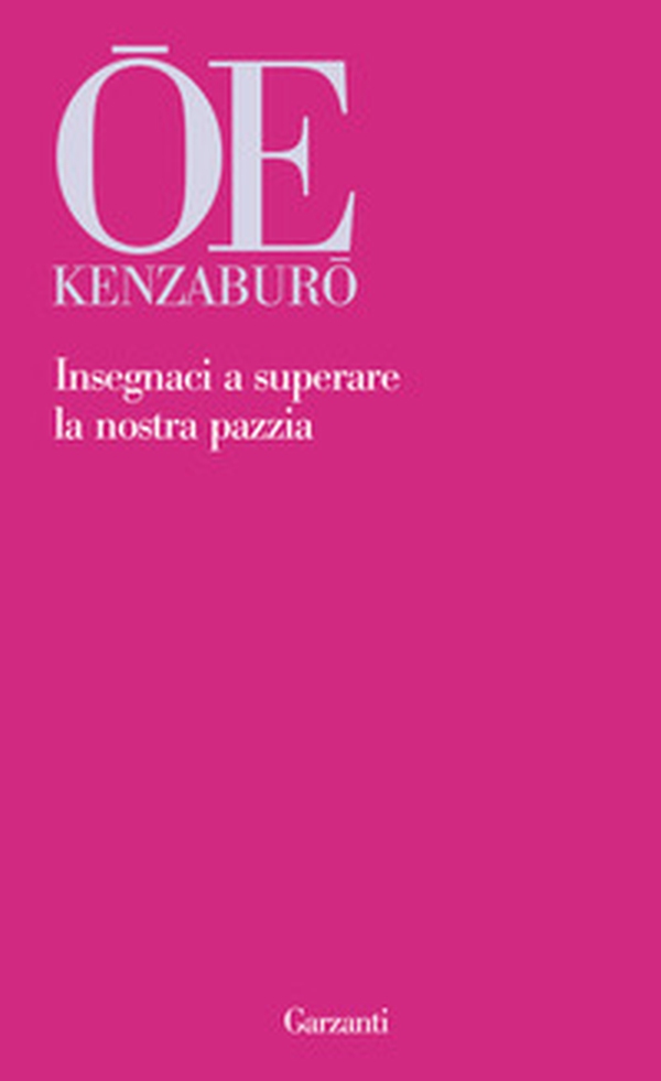 Insegnaci a superare la nostra pazzia - Librerie.coop Insegnaci a superare la nostra pazzia - Librerie.coop