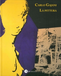 Carlo Gajani. La pittura - Librerie.coop Carlo Gajani. La pittura - Librerie.coop