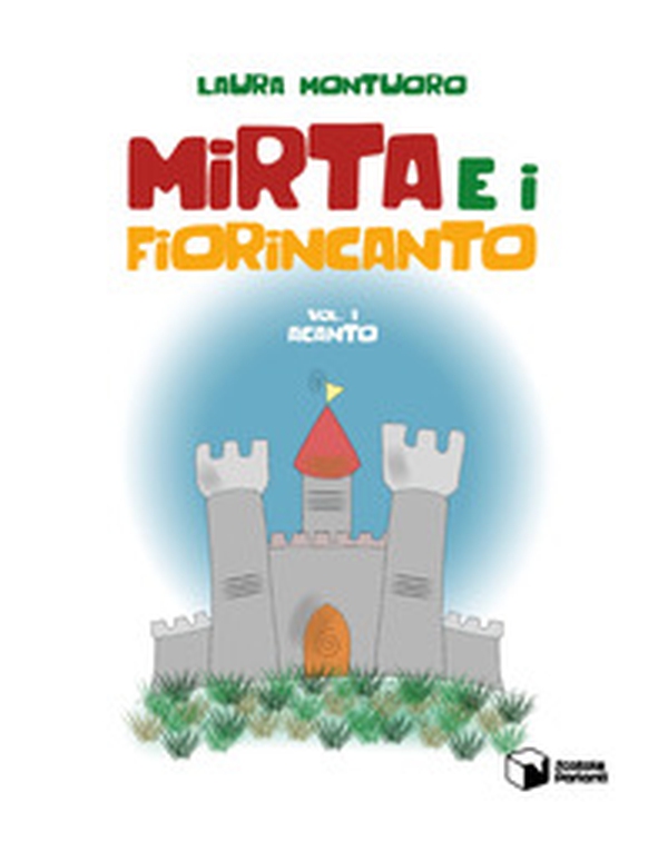 Acanto. Mirta e i Fiorincanto - Librerie.coop Acanto. Mirta e i Fiorincanto - Librerie.coop