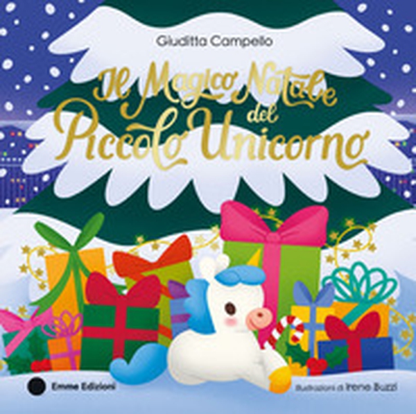 Il magico Natale del piccolo unicorno - Librerie.coop Il magico Natale del piccolo unicorno - Librerie.coop