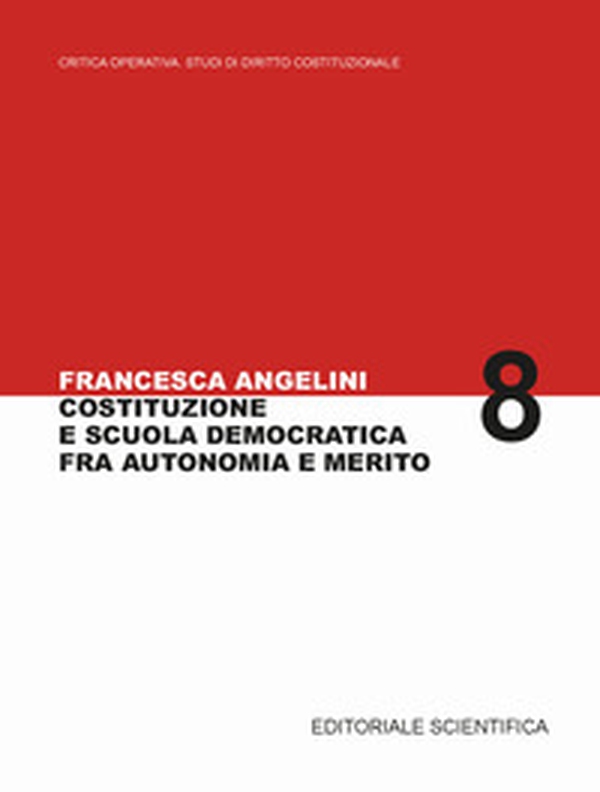 Costituzione e scuola democratica fra autonomia e merito - Librerie.coop Costituzione e scuola democratica fra autonomia e merito - Librerie.coop
